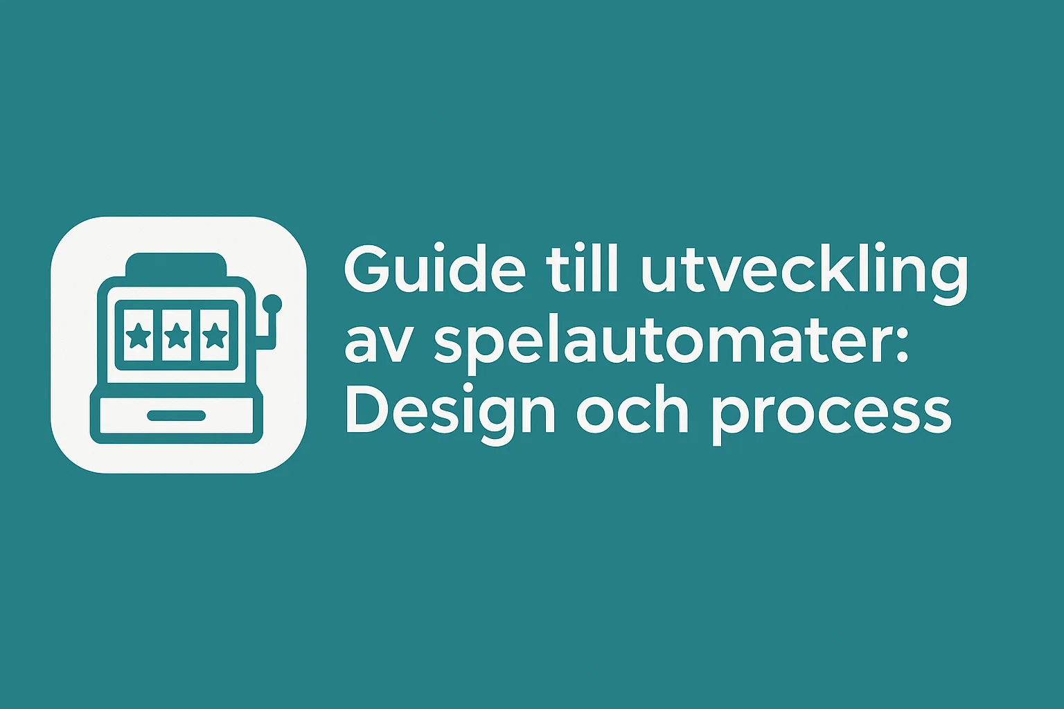 Guide till utveckling av spelautomater: Design och process