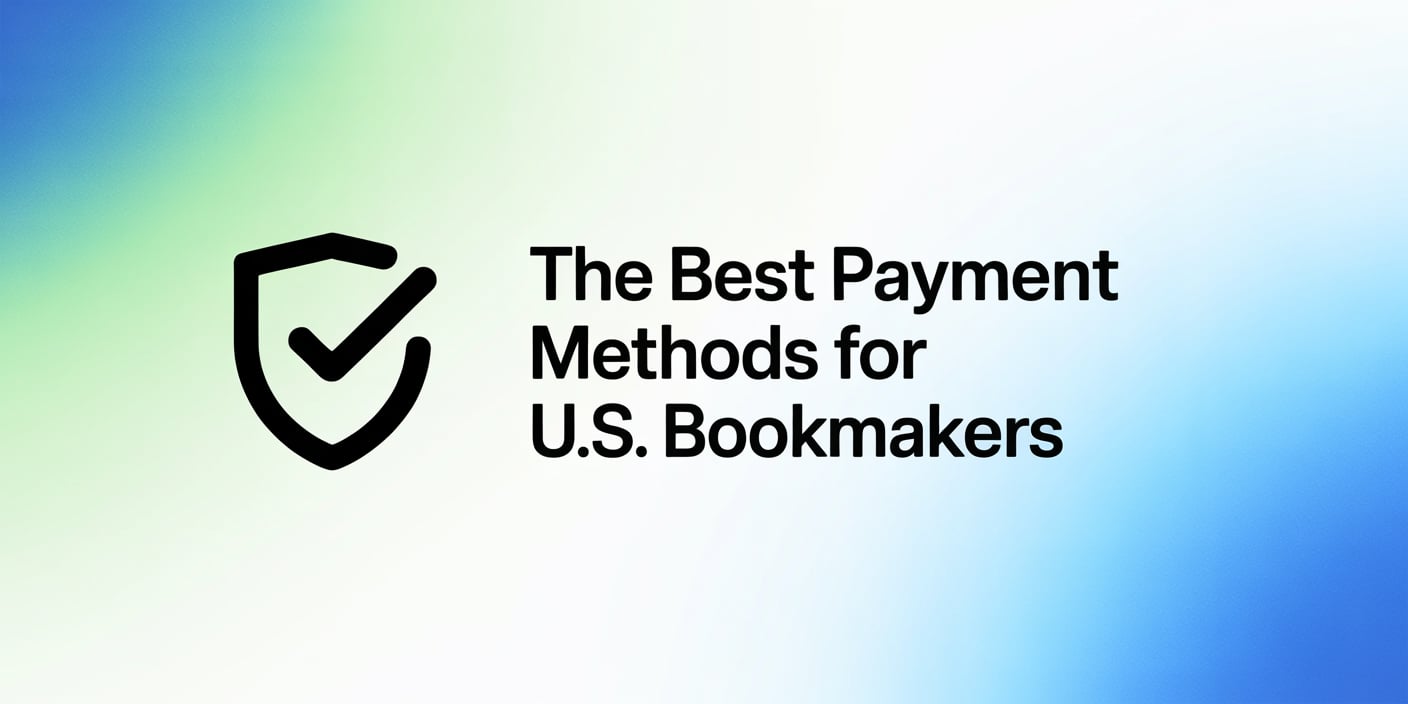 The Best Payment Methods for U.S. Bookmakers